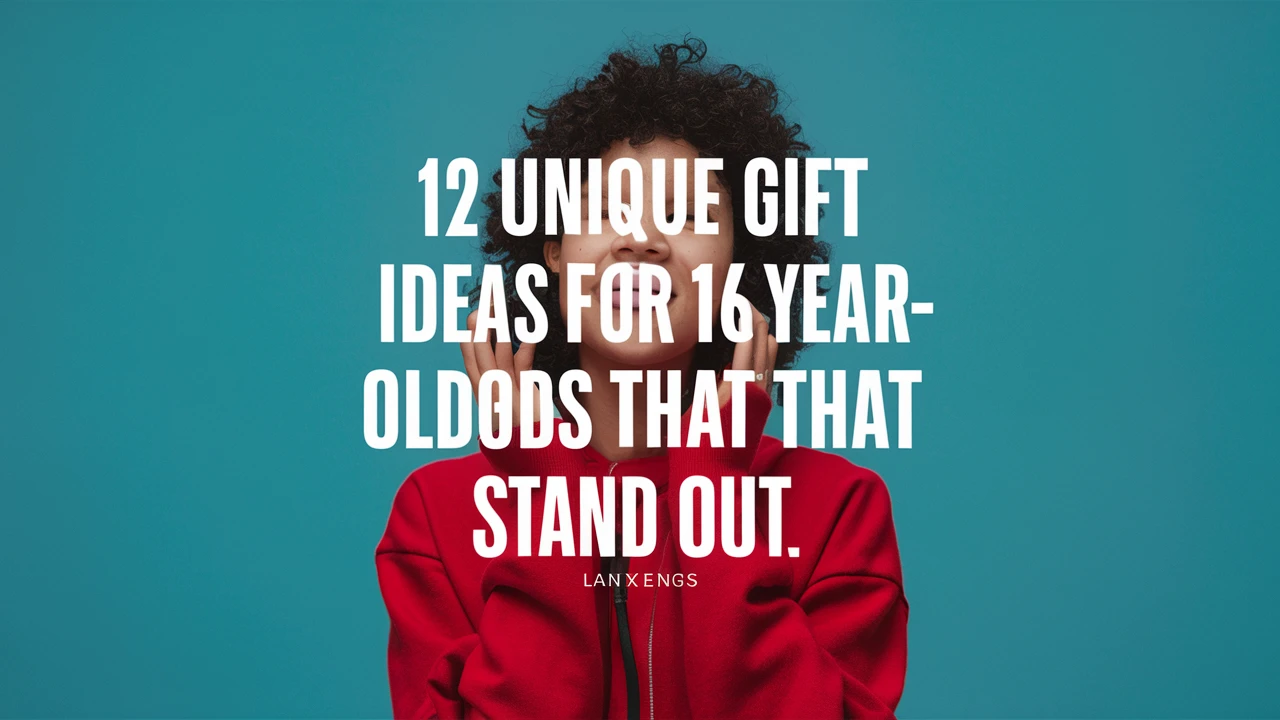 12 Unique Gift Ideas for 16-Year-Olds That Stand Out