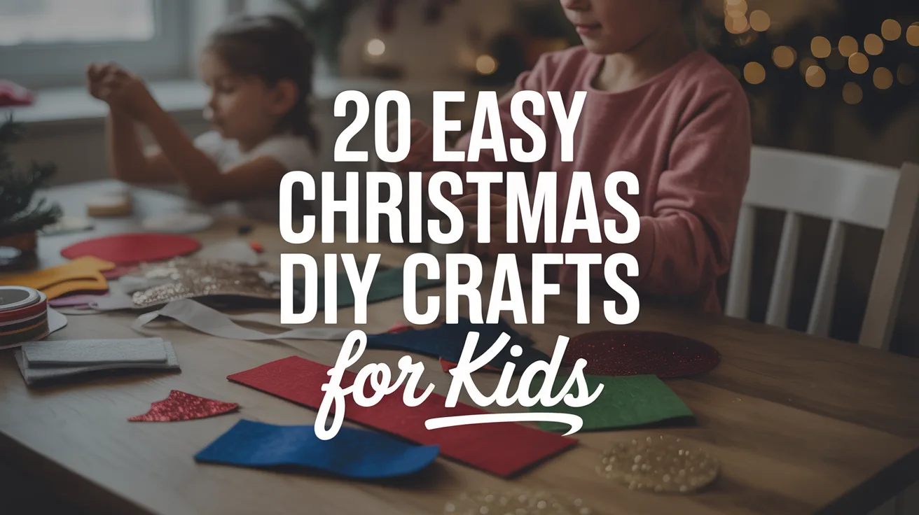 20 Easy Christmas DIY Crafts for Kids hero image